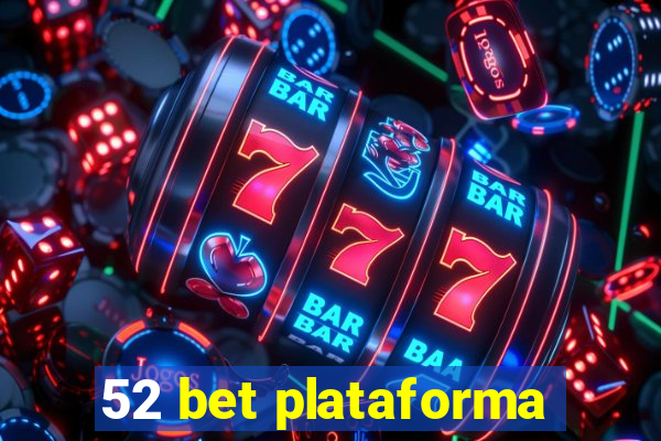 52 bet plataforma